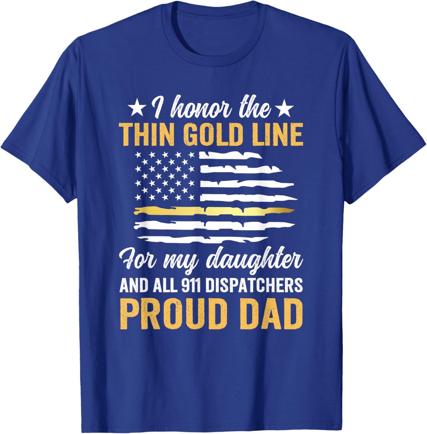 Thin Gold Line 911 Dispatcher Dad of A 911 Operator Father T-Shirt - T-Shirt | Royal