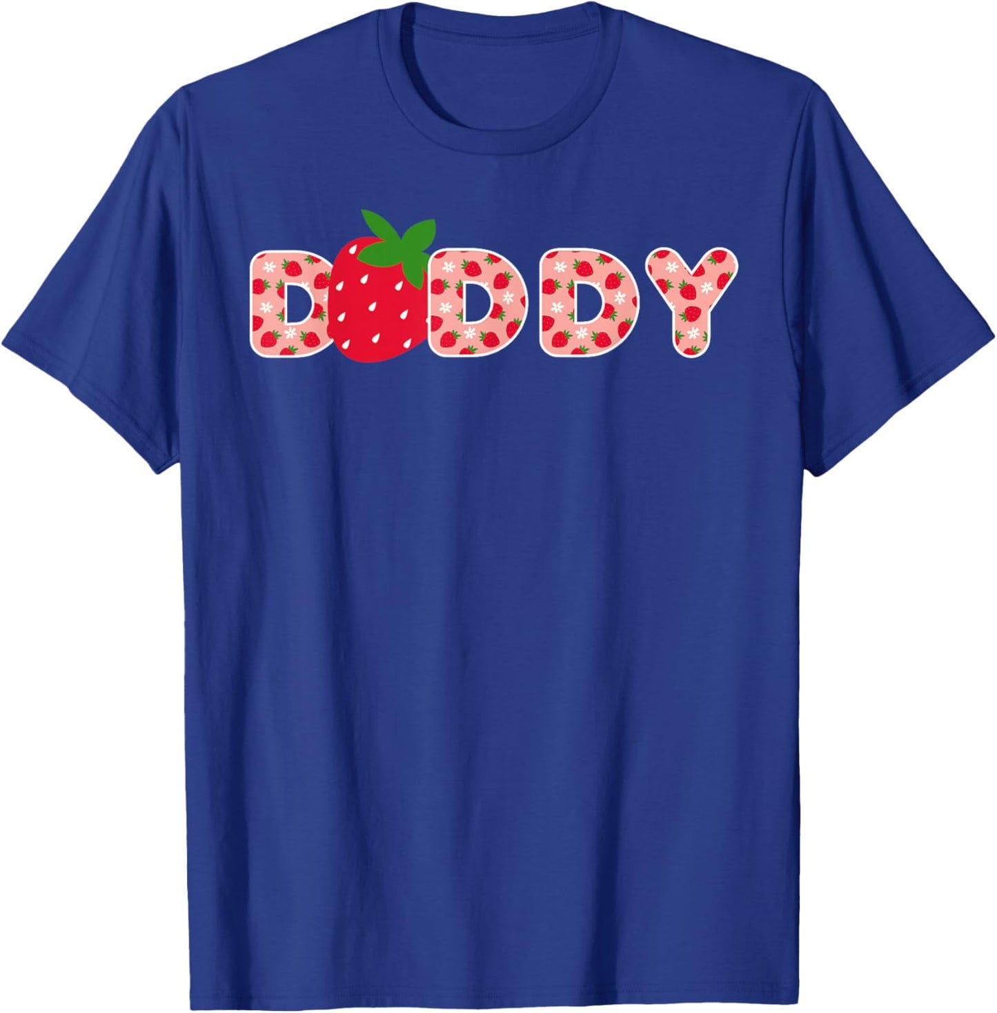 Daddy Strawberry First Birthday Family Strawberry Birthday T-Shirt - T-Shirt | Royal