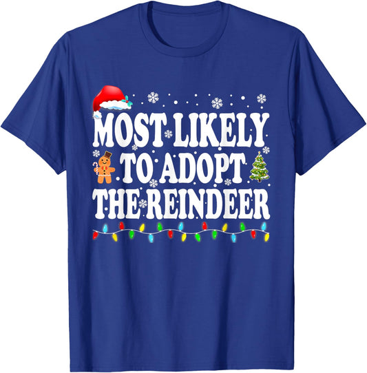 Most Likely To Adopt The Reindeer Family Christmas Holiday T-Shirt - T-Shirt | Royal