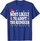 Most Likely To Adopt The Reindeer Family Christmas Holiday T-Shirt - T-Shirt | Royal