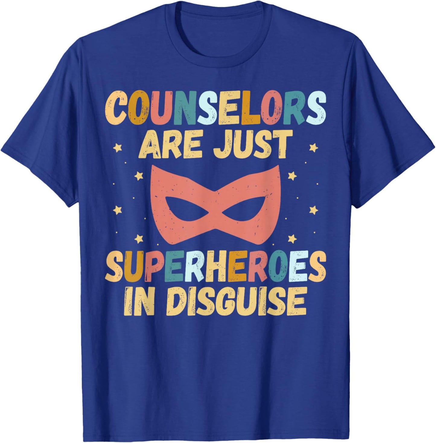 School Counselors are Just Superheroes in Disguise T-Shirt - T-Shirt | Royal