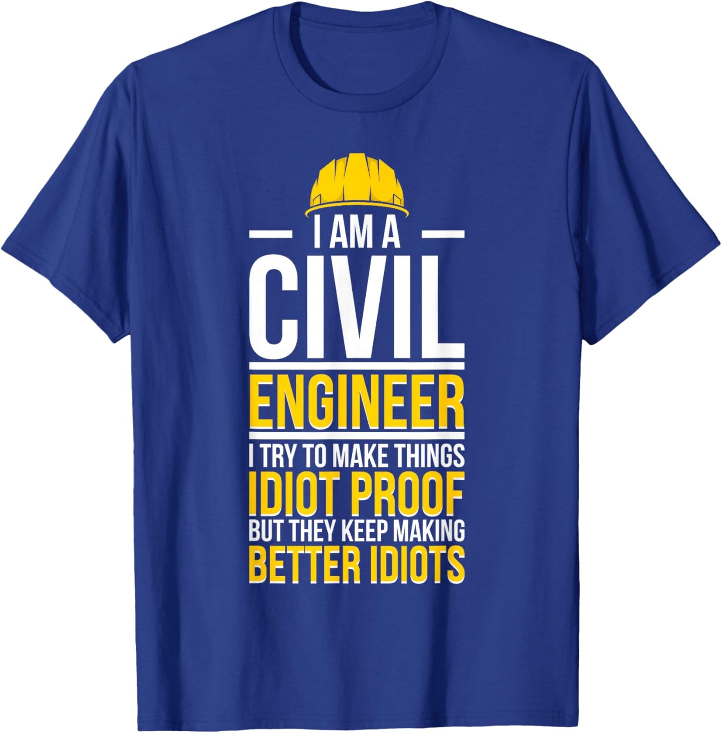 I'm A Civil Engineer Funny Civil Engineering Week T-Shirt - T-Shirt | Royal