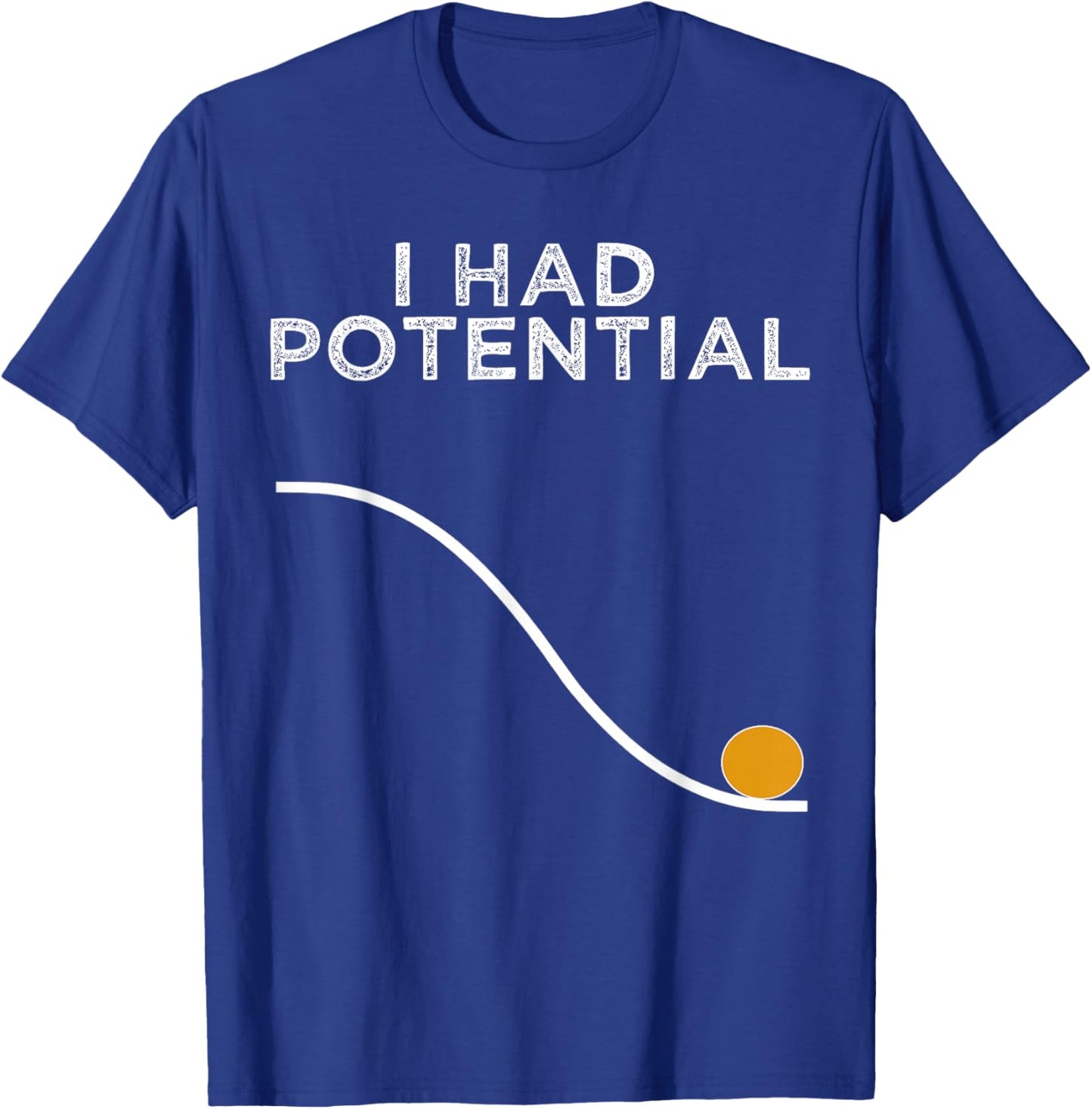 Funny Physics Teacher I Had Potential Science T-Shirt - T-Shirt | Royal
