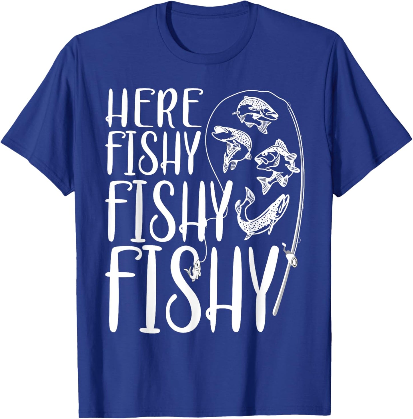 Funny Fishing Shirt Fisher Fisherman Here Fishy Men Boys T-Shirt - T-Shirt | Royal