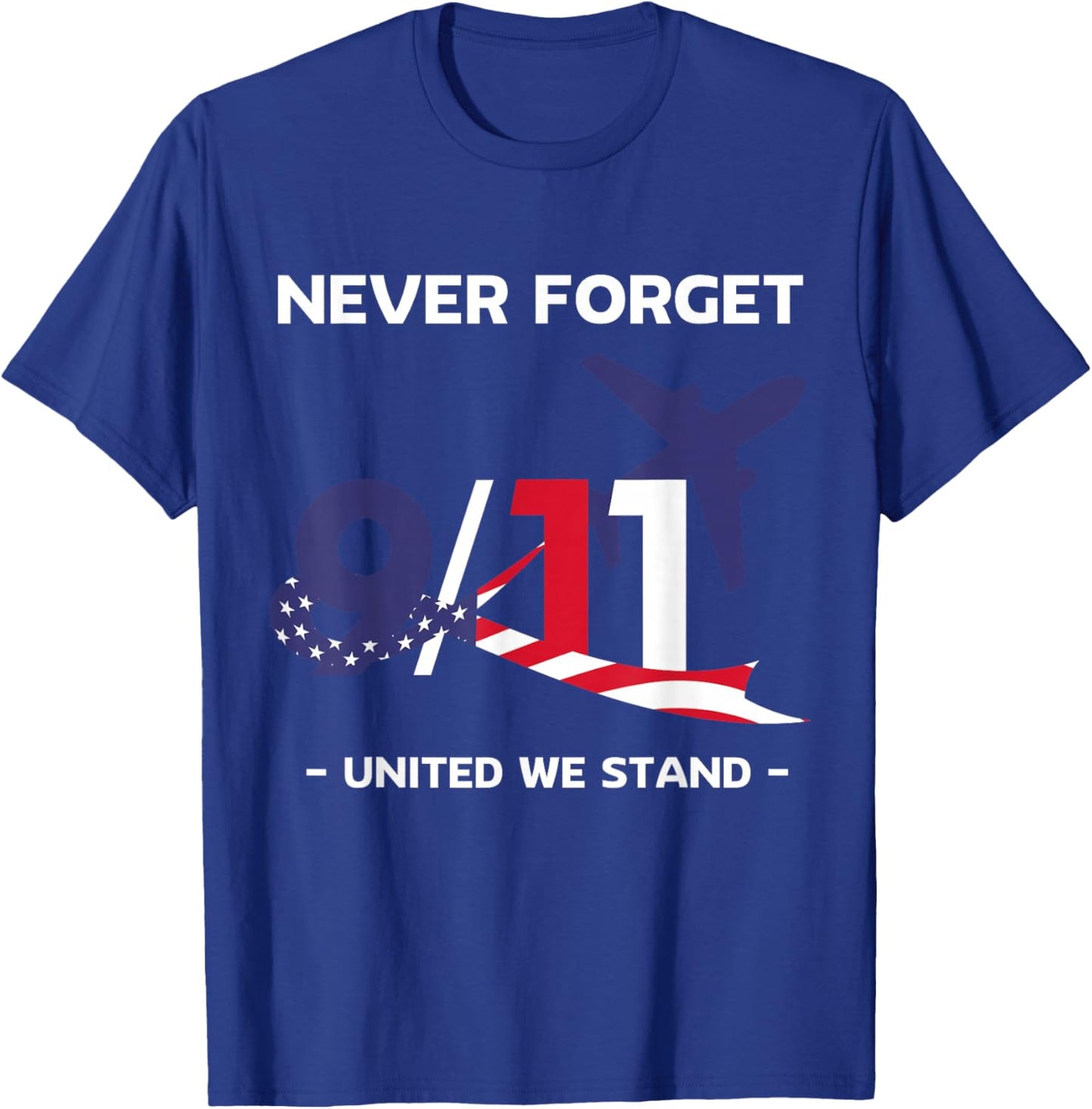 Never Forget September 11 2001 Memorial Day American Flag T-Shirt - T-Shirt | Royal