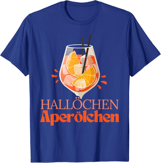 Hallöchen Aperölchen Summer Party Cocktail Spritz Aperitif T-Shirt - T-Shirt | Royal
