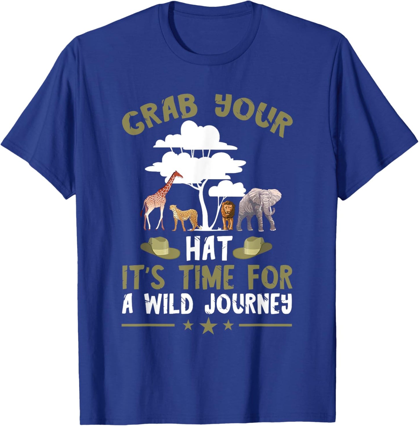 Safari Tour Guide Journey Grab Your Hat Safari Costume T-Shirt - T-Shirt | Royal