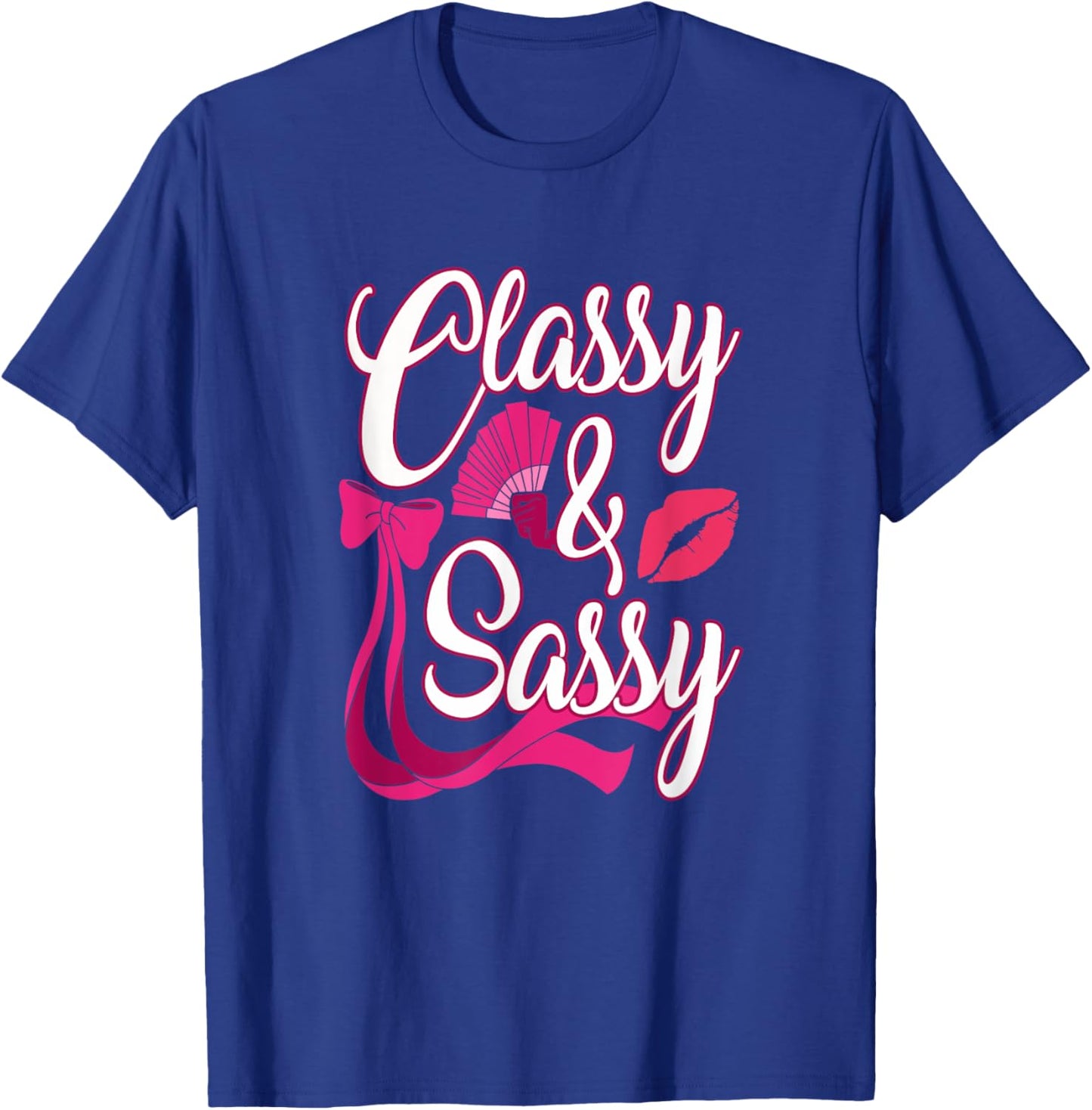 Classy & Sassy T-Shirt - T-Shirt | Royal