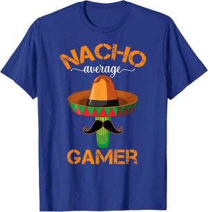 Nacho Average Gamer Video Game Player Funny Mexican Gaming T-Shirt - T-Shirt | Royal
