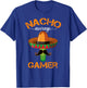 Nacho Average Gamer Video Game Player Funny Mexican Gaming T-Shirt - T-Shirt | Royal