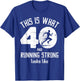 Funny Running, 40th Birthday, 40 Years, I Love Running, Running T-Shirt - T-Shirt | Royal