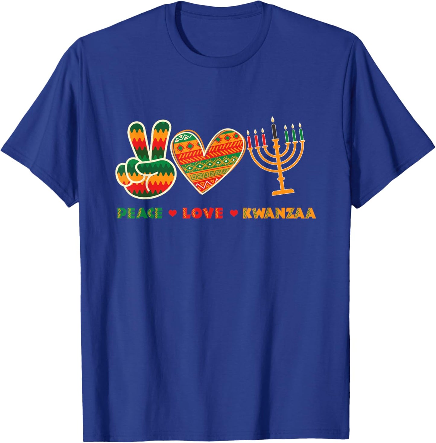 Peace Love Kwanzaa - African American Heritage Festival T-Shirt - T-Shirt | Royal