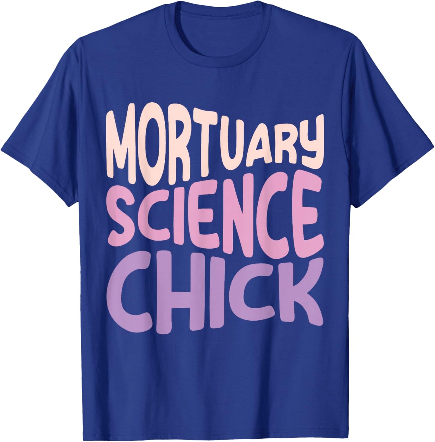 Mortuary Science Major Student Graduation 2024 Mortician Her T-Shirt - T-Shirt | Royal
