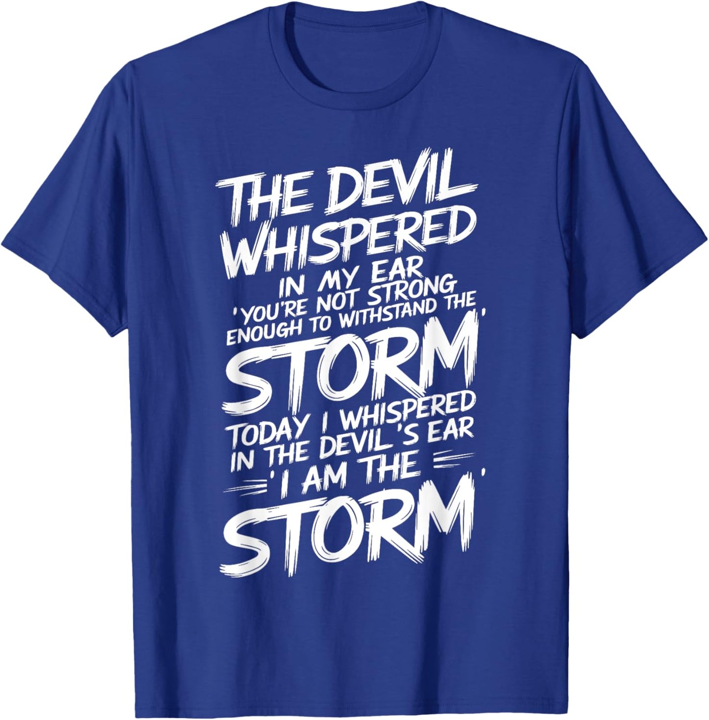 The Devil Whispered In My Ear Devil Quote T-Shirt - T-Shirt | Royal