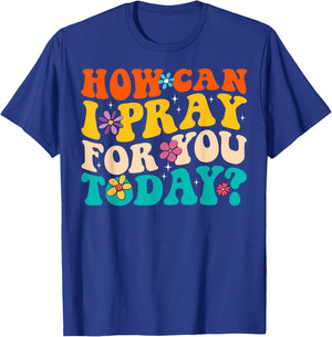 Groovy Christian Prayer How Can I Pray For You Today Vintage - Adult Christian Prayer - Black - Small - Short Sleeve - Cotton Blend - - Regular Fit T-Shirt - T-Shirt | Royal