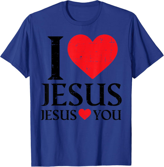 I Love Jesus Loves You Christian Religious Women Kids Men T-Shirt - T-Shirt | Royal
