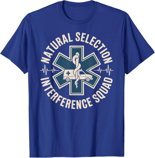 Funny EMT Paramedic Natural Selection Interference Squad T-Shirt - T-Shirt | Royal