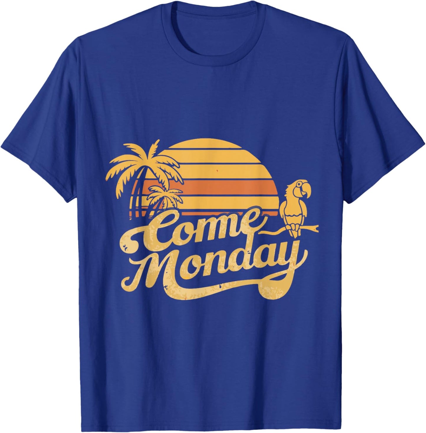 Come Monday T-Shirt - T-Shirt | Royal