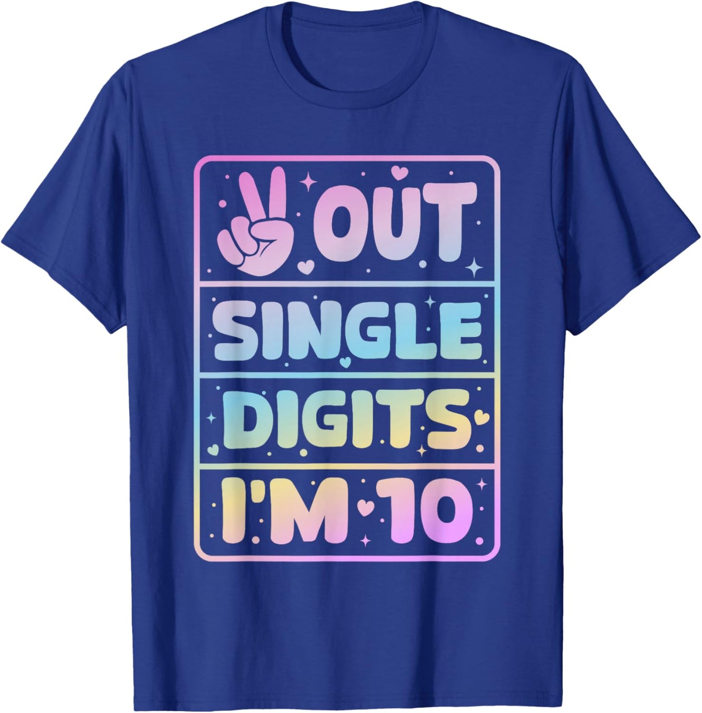 Peace Out Single Digits I'm 10 Birthday Girl 10th Years Old T-Shirt - T-Shirt | Royal