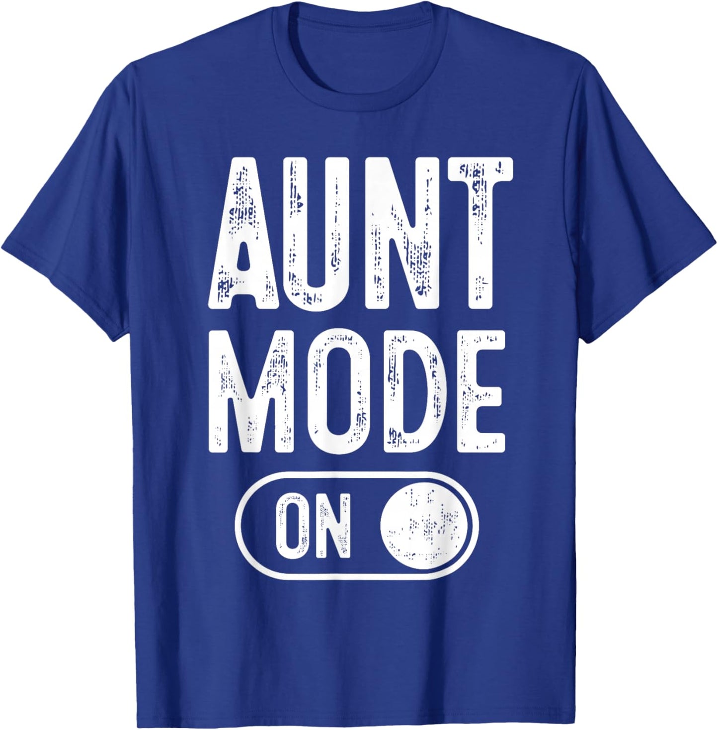Aunt Mode On Funny Soon To Be Gifts 1St Time Aunt T-Shirt - T-Shirt | Royal