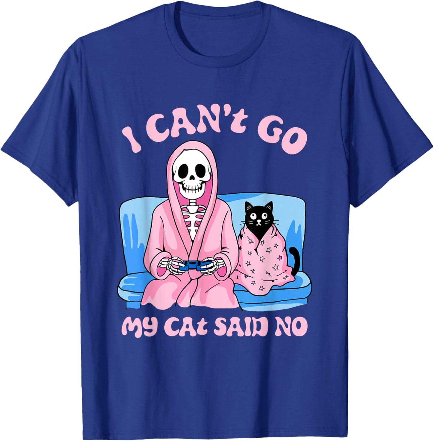Skeleton Cat Lovers I Can’t Go My Cat Said No Home Game T-Shirt - T-Shirt | Royal