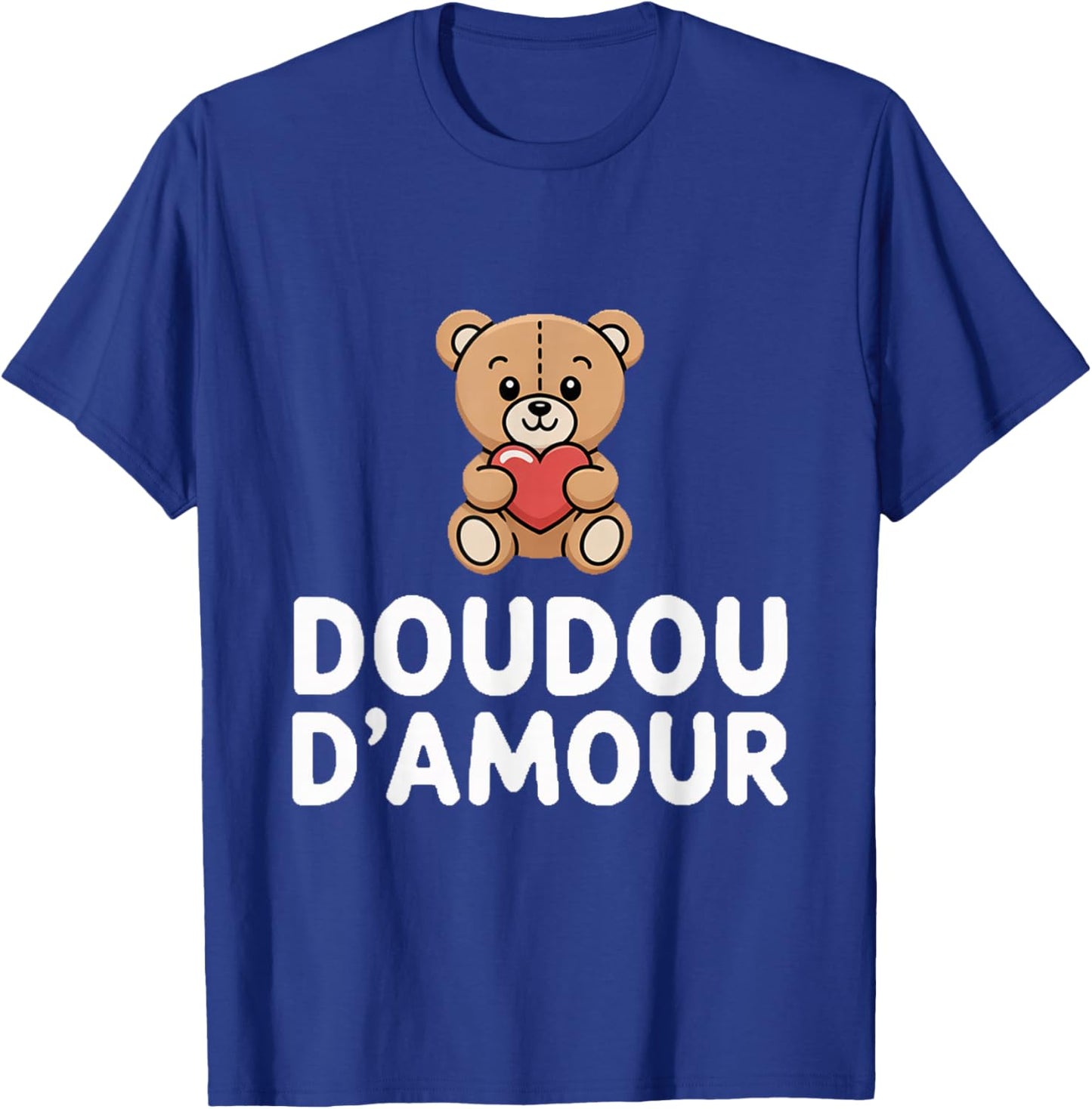 Love Doudou Humour Gift Cute T-Shirt - T-Shirt | Royal