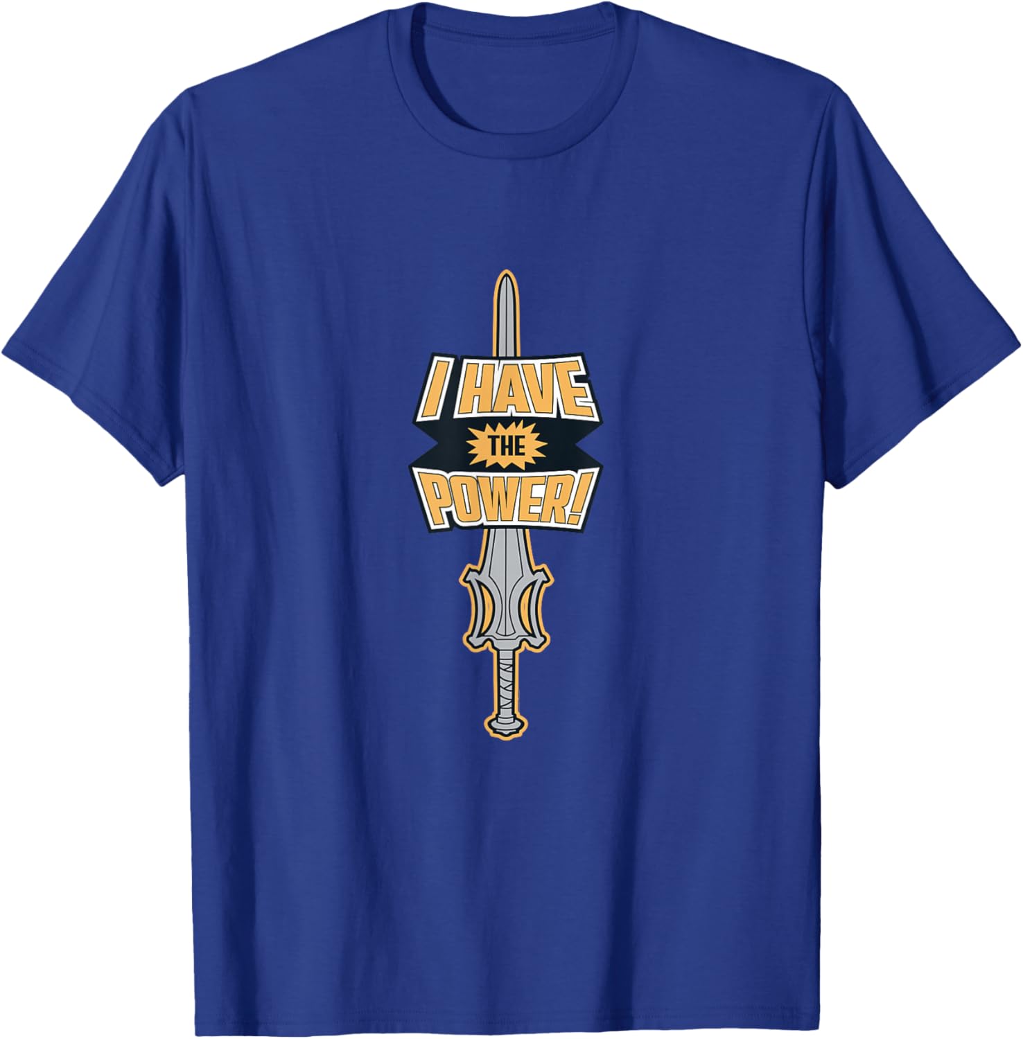 Maîtres de l'univers, J'Ai l'épée puissante T-Shirt - T-Shirt | Royal