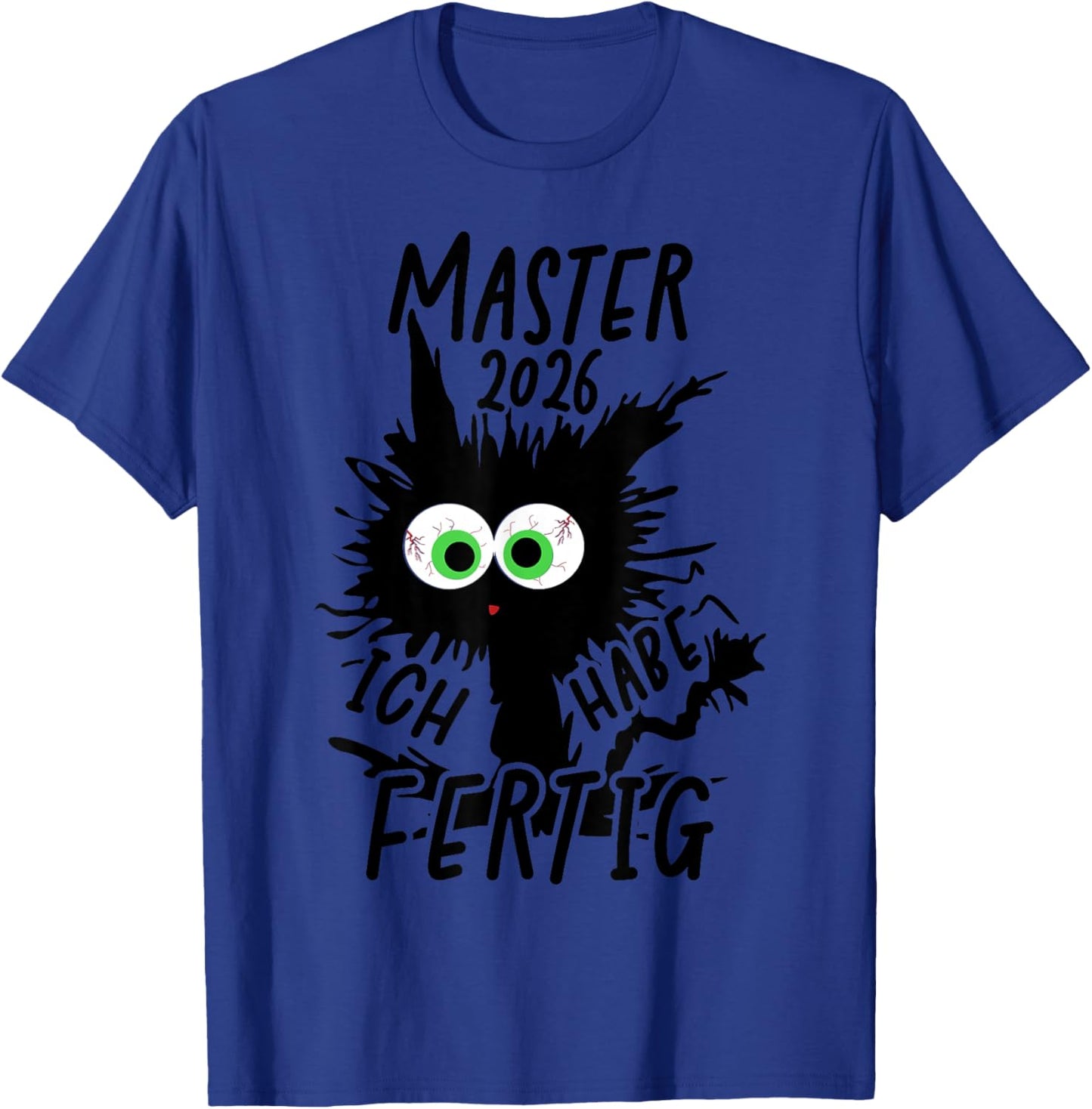 Master 2026 with German Text "Ich Habe Fertig Master Geschafft 2026" T-Shirt - T-Shirt | Royal