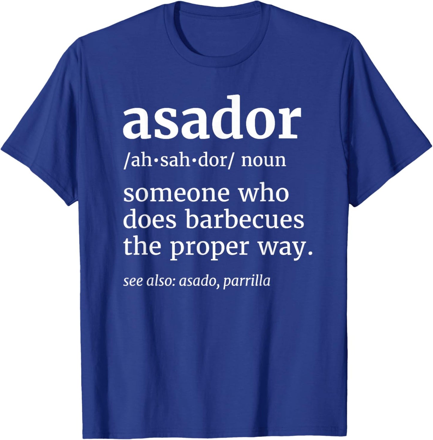 Argentinian Dad Argentine Husband Asado Argentinian Asador T-Shirt - T-Shirt | Royal