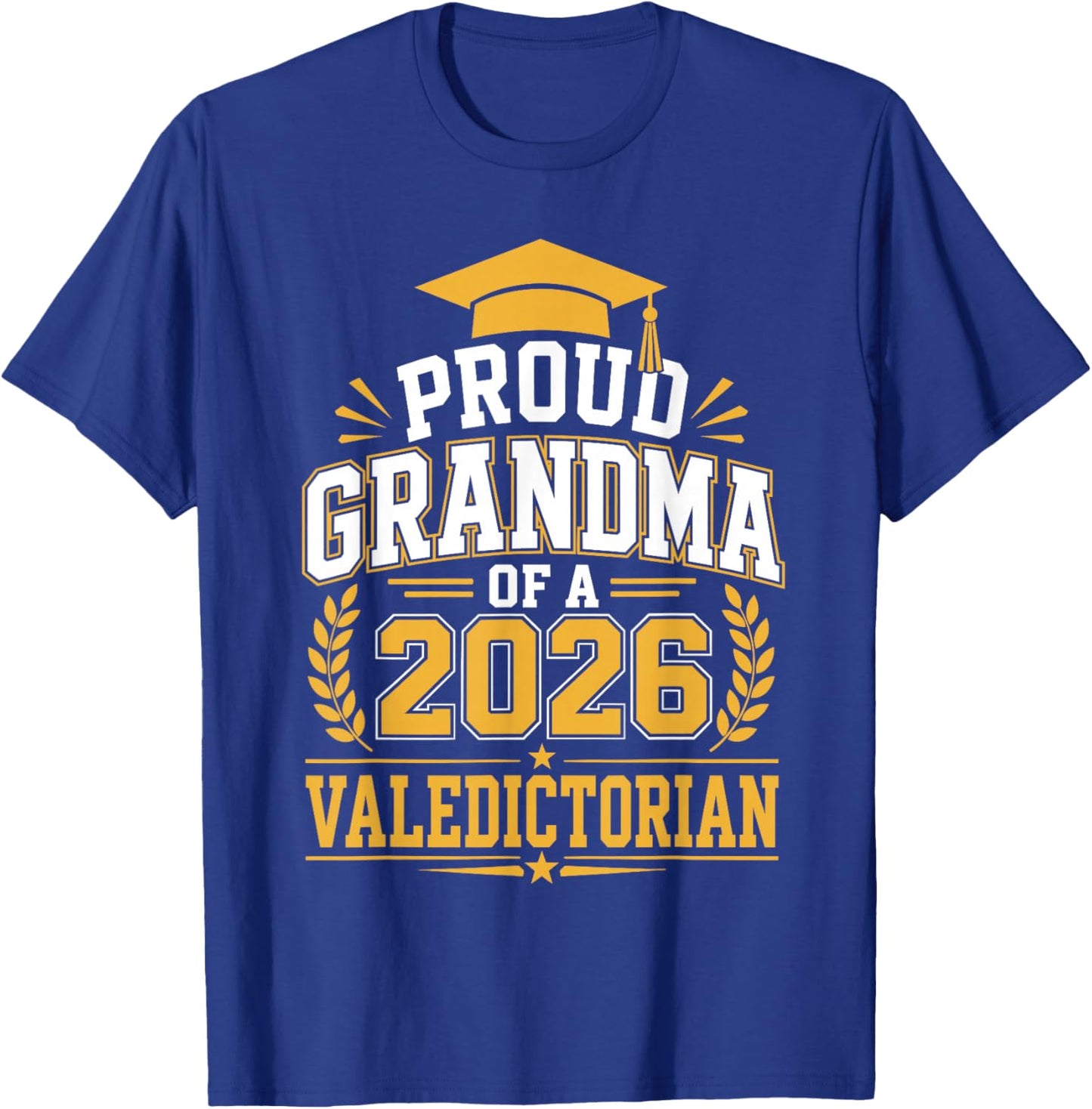 2026 Valedictorian Grandma T-Shirt - T-Shirt | Royal