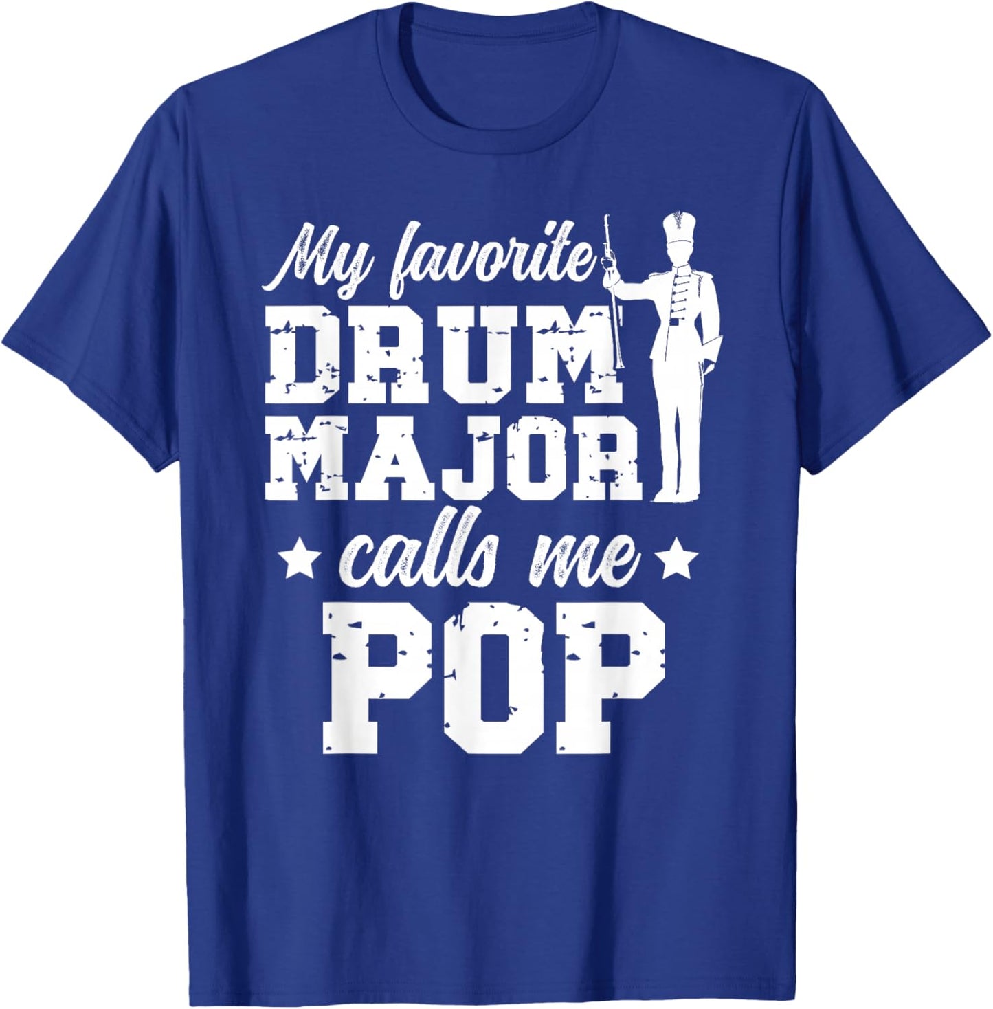 My Favorite Drum Major Pop Grandpa Pop of A Drum Major T-Shirt - T-Shirt | Royal