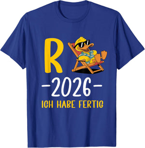 Rente 2026 with German Text "Ich Habe Fertig Rentner und Rentnerin" [German T-Shirt - T-Shirt | Royal