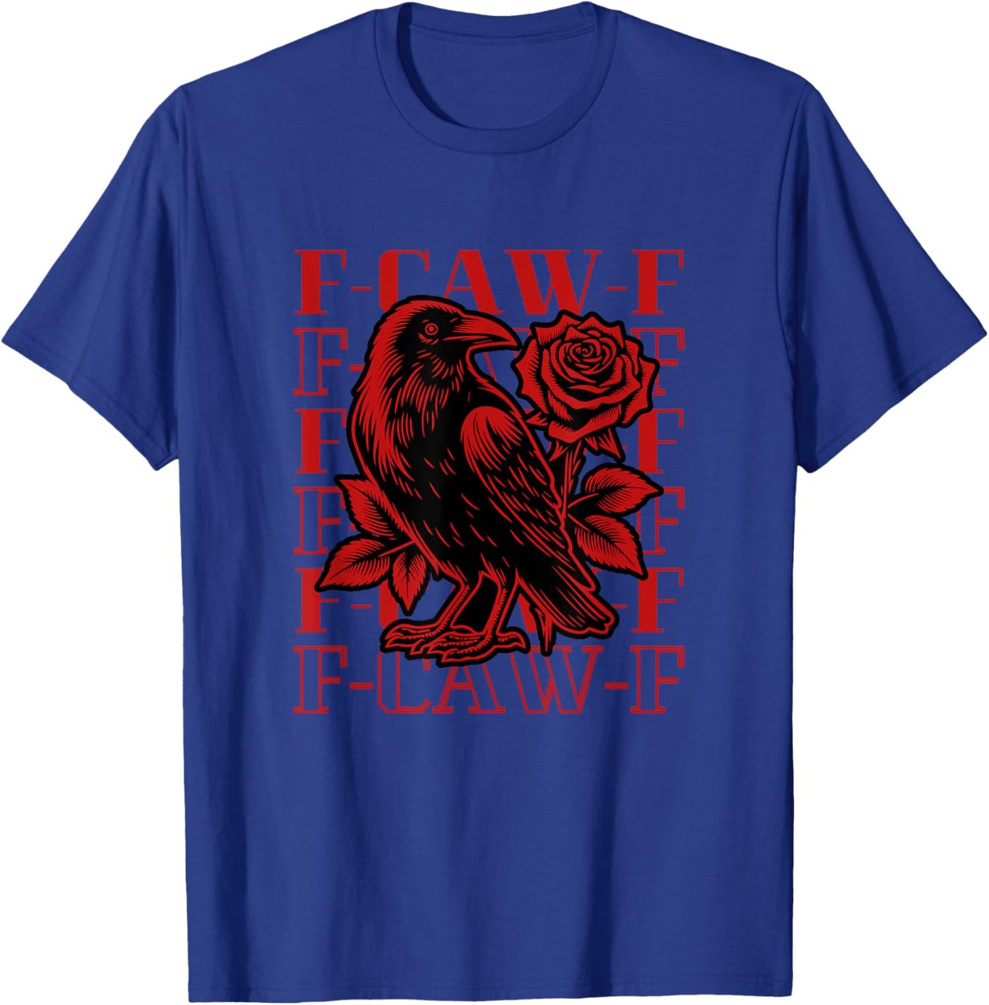 Funny F-Caw-F Crow Black Crow, F-Caw-F Black Bird T-Shirt - T-Shirt | Royal