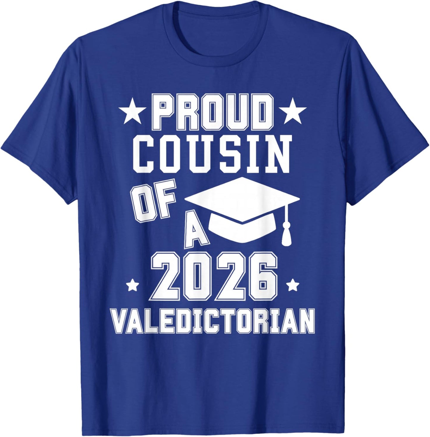 Proud Cousin of A 2026 Valedictorian Graduation Graduate HS T-Shirt - T-Shirt | Royal