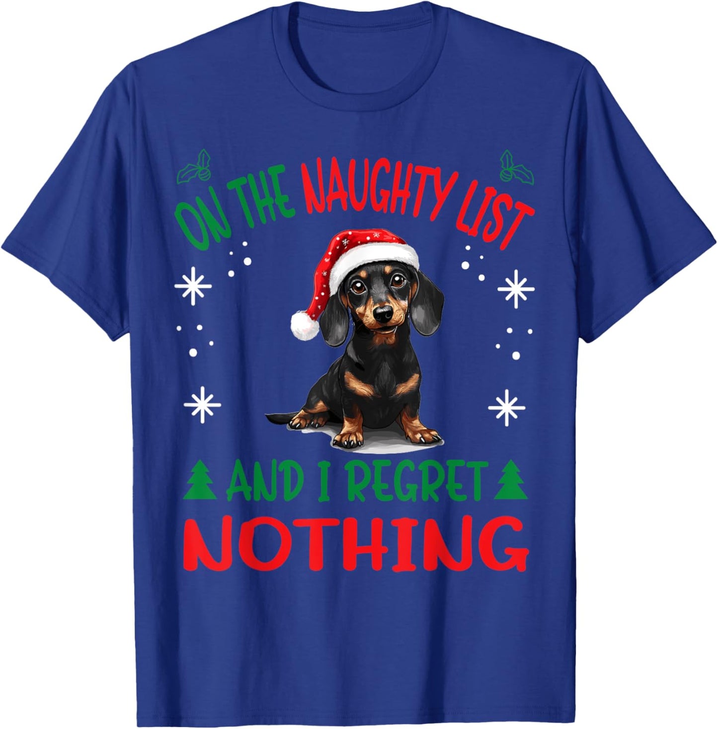 Cute Dachshund Wiener Doxie dog Dog Christmas On The Naughty T-Shirt - T-Shirt | Royal
