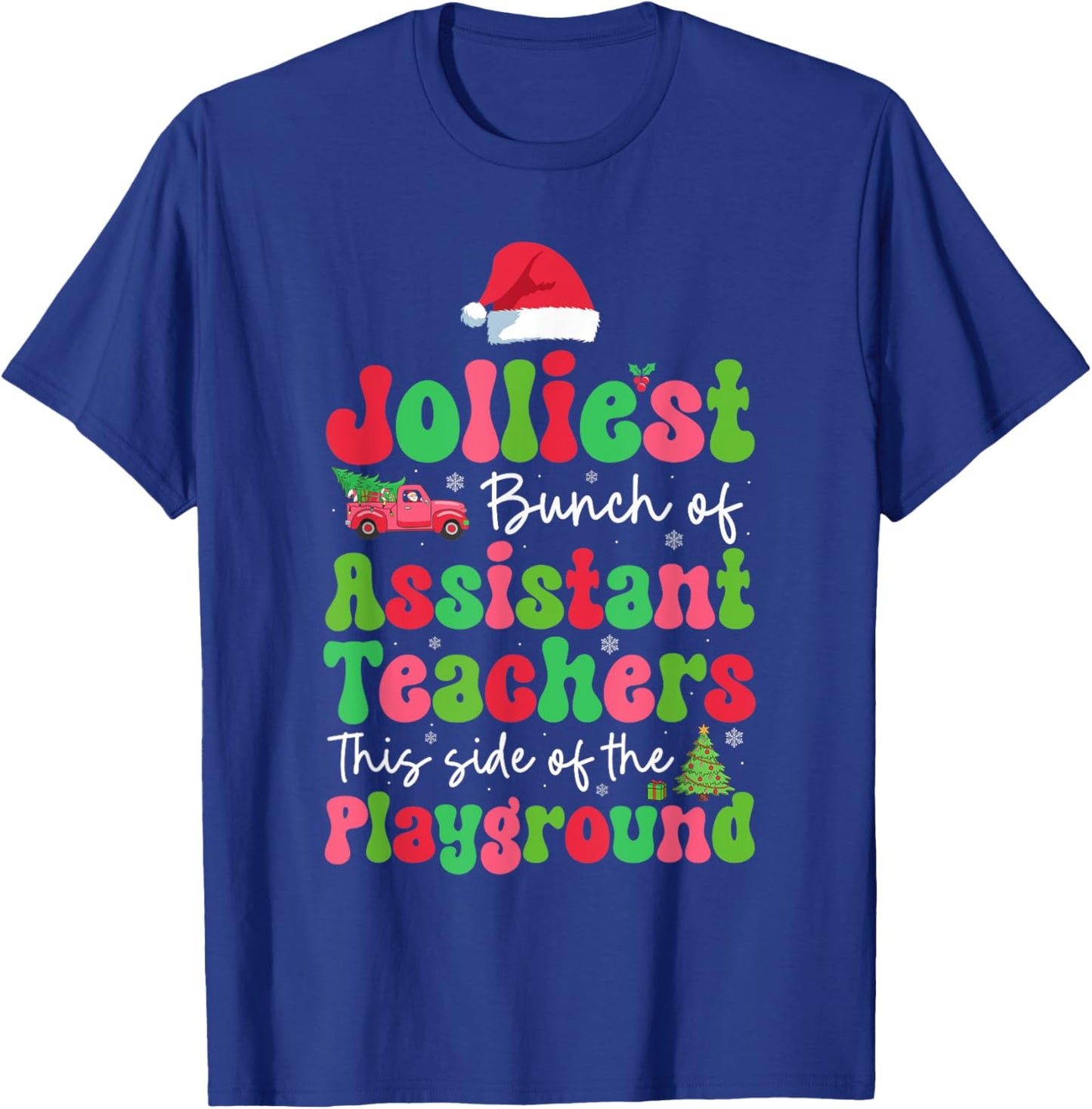 Jolliest Bunch Of Assistant Teachers Of Playground Xmas T-Shirt - T-Shirt | Royal