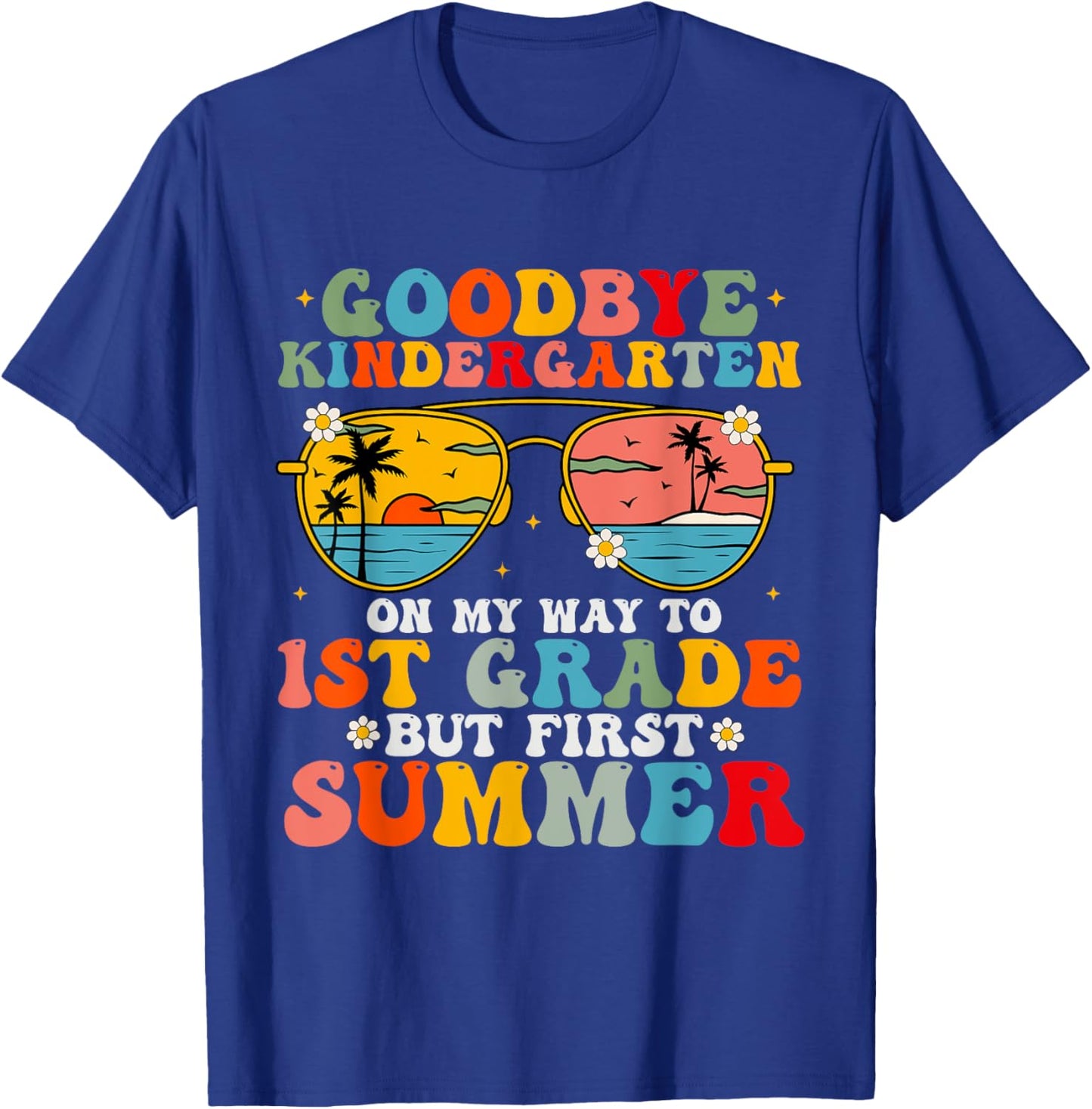 Goodbye Kindergarten Graduation To 1st Grade Hello Summer Women Kids T-Shirt - T-Shirt | Royal