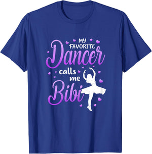 My Favorite Dancer Calls Me Bibi Dance Grandma Love T-Shirt - T-Shirt | Royal