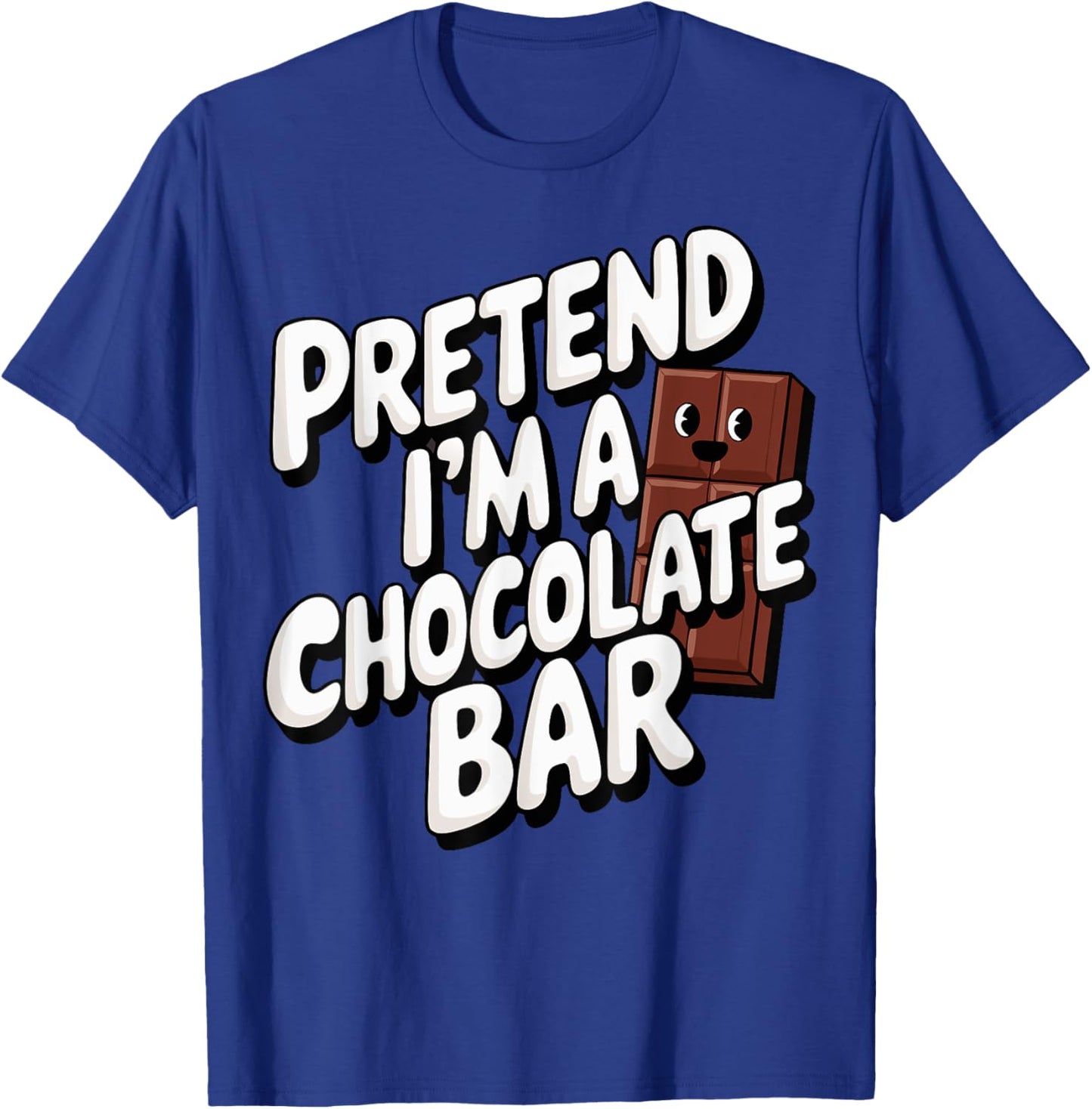 Pretend I'm A Chocolate Bar T-Shirt - T-Shirt | Royal