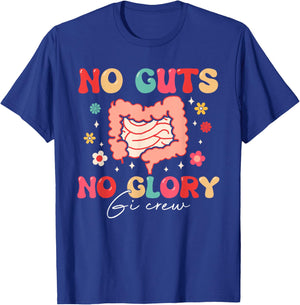 No Guts No A Glory GI Crew Gastro Gastroenterologist T-Shirt - T-Shirt | Royal