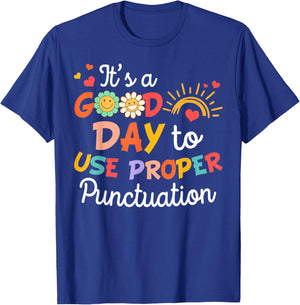 Grammar Teacher It's A Good Day To Use Proper Punctuation Women T-Shirt - T-Shirt | Royal