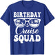Family Birthday Cruising Sunglasses It's My Birthday Squad T-Shirt - T-Shirt | Royal
