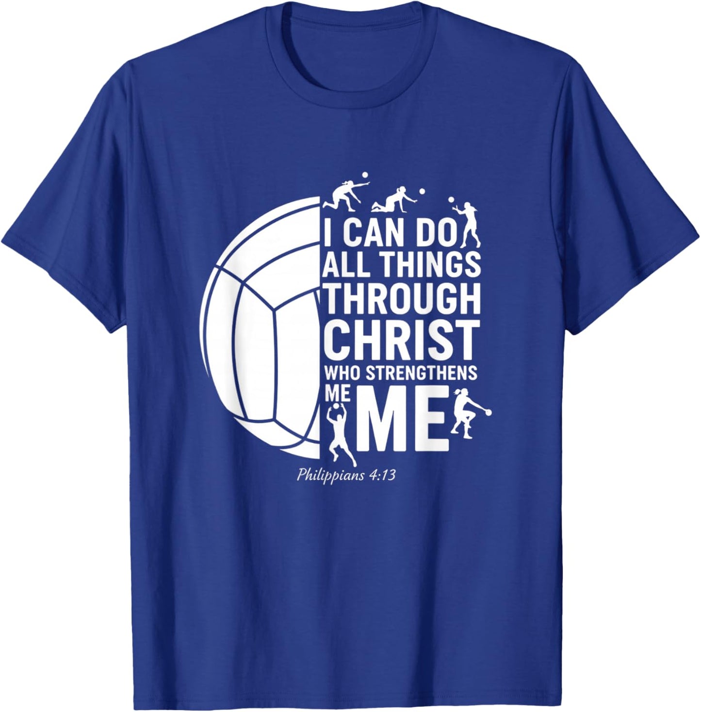 Christian Volleyball Philippians 4:13 I Can Do All Things T-Shirt - T-Shirt | Royal