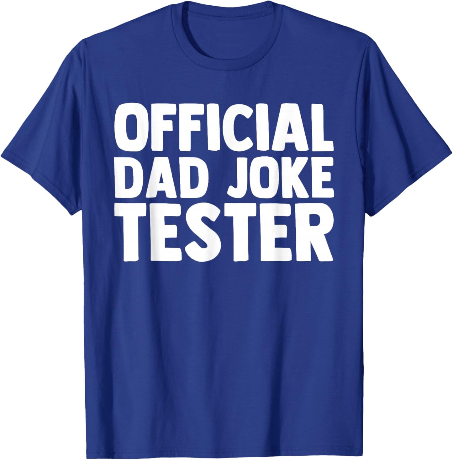Family Love Drama Relationship Quote Humor Designs Official Dad Joke Tester Funny Kids Son Daughter Bad Jokes , Small, Black T-Shirt - T-Shirt | Royal