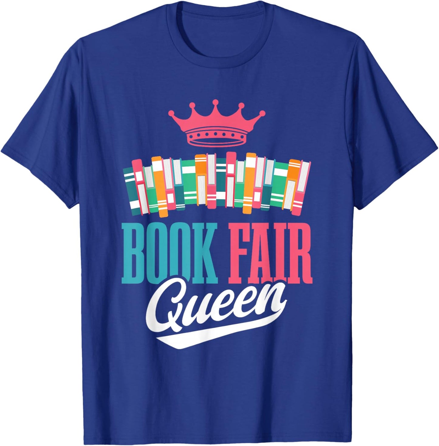 Book Fair Queen T-Shirt - T-Shirt | Royal