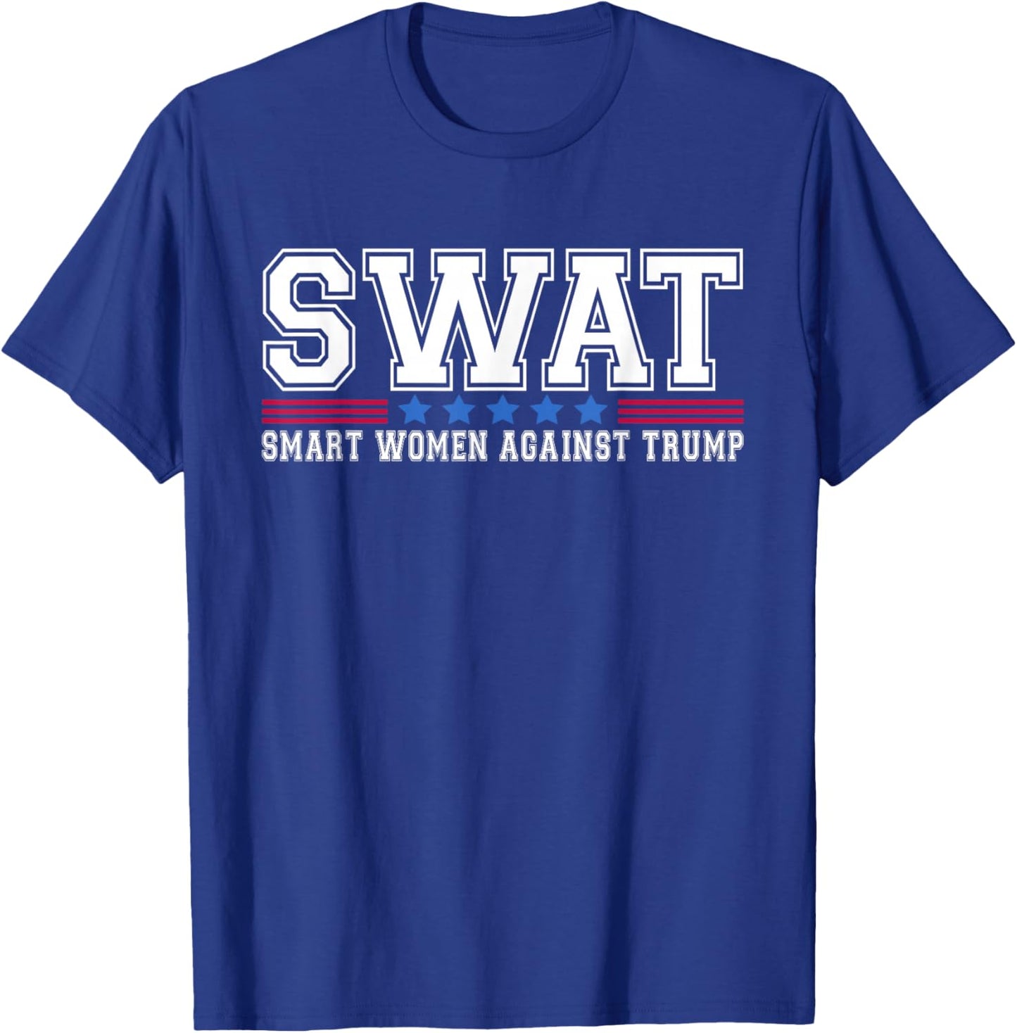 SWAT Smart Women Against Trump Funny Anti-Trump 2024 T-Shirt - T-Shirt | Royal