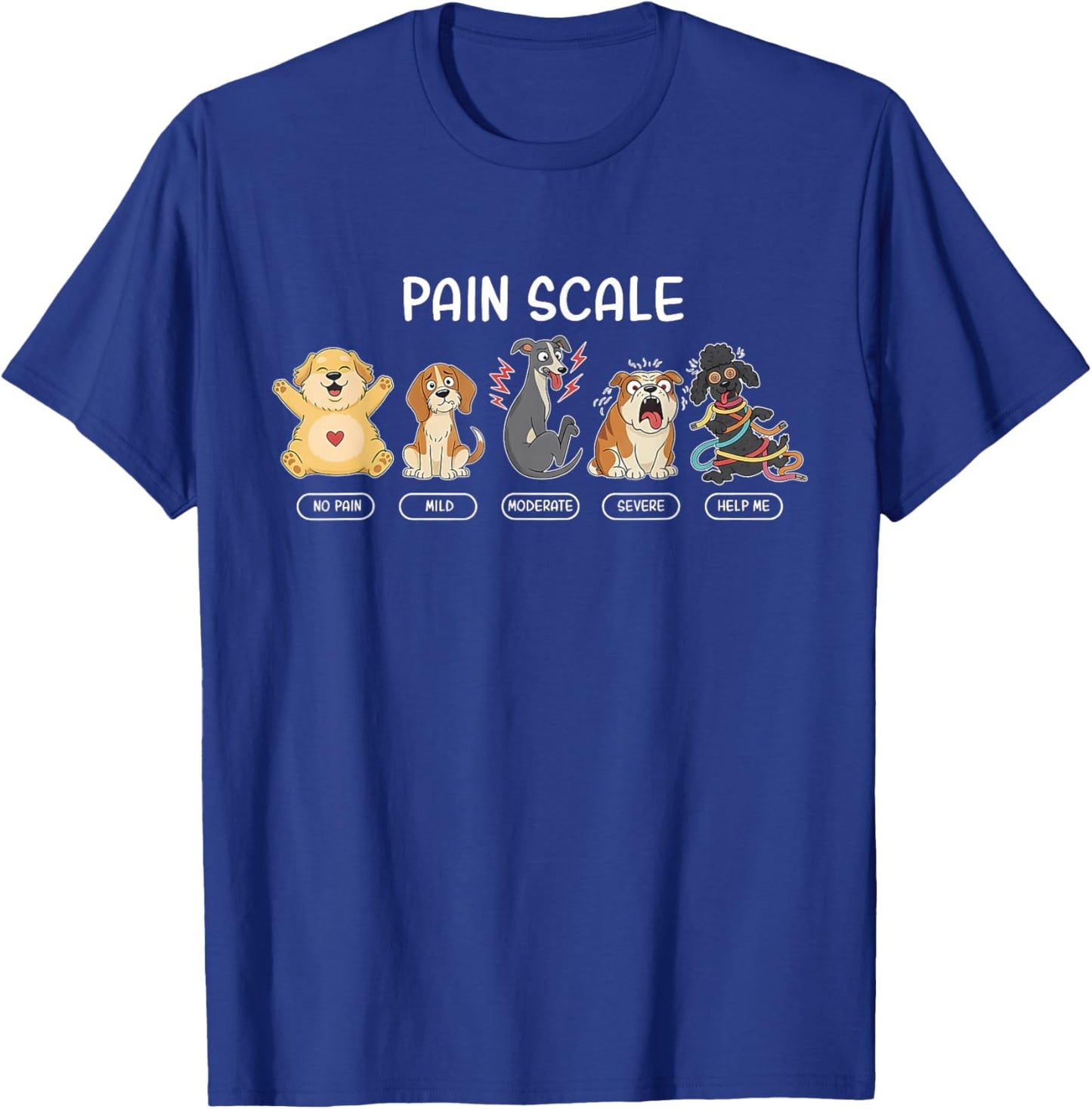 Funny Dog Pain Scale Vet Tech Veterinarian Pet Lover Nursing T-Shirt - T-Shirt | Royal
