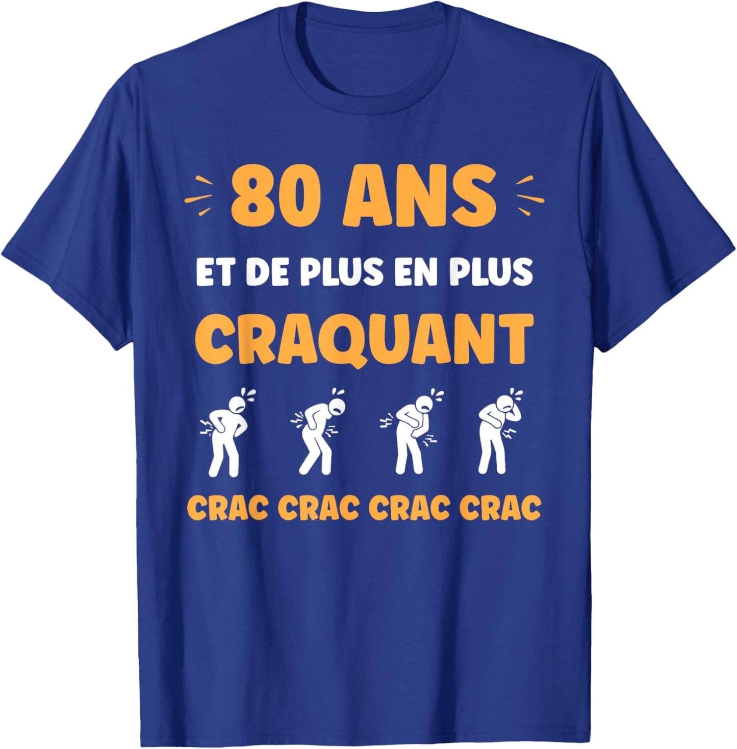 Crac Humour Fatigue craquant 80 Ans Anniversaire Age 80 Ans T-Shirt - T-Shirt | Royal