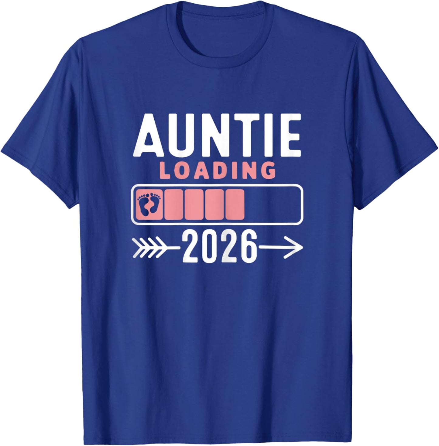 Auntie Loading 2026, Promoted To Auntie 2026 Announcement T-Shirt - T-Shirt | Royal
