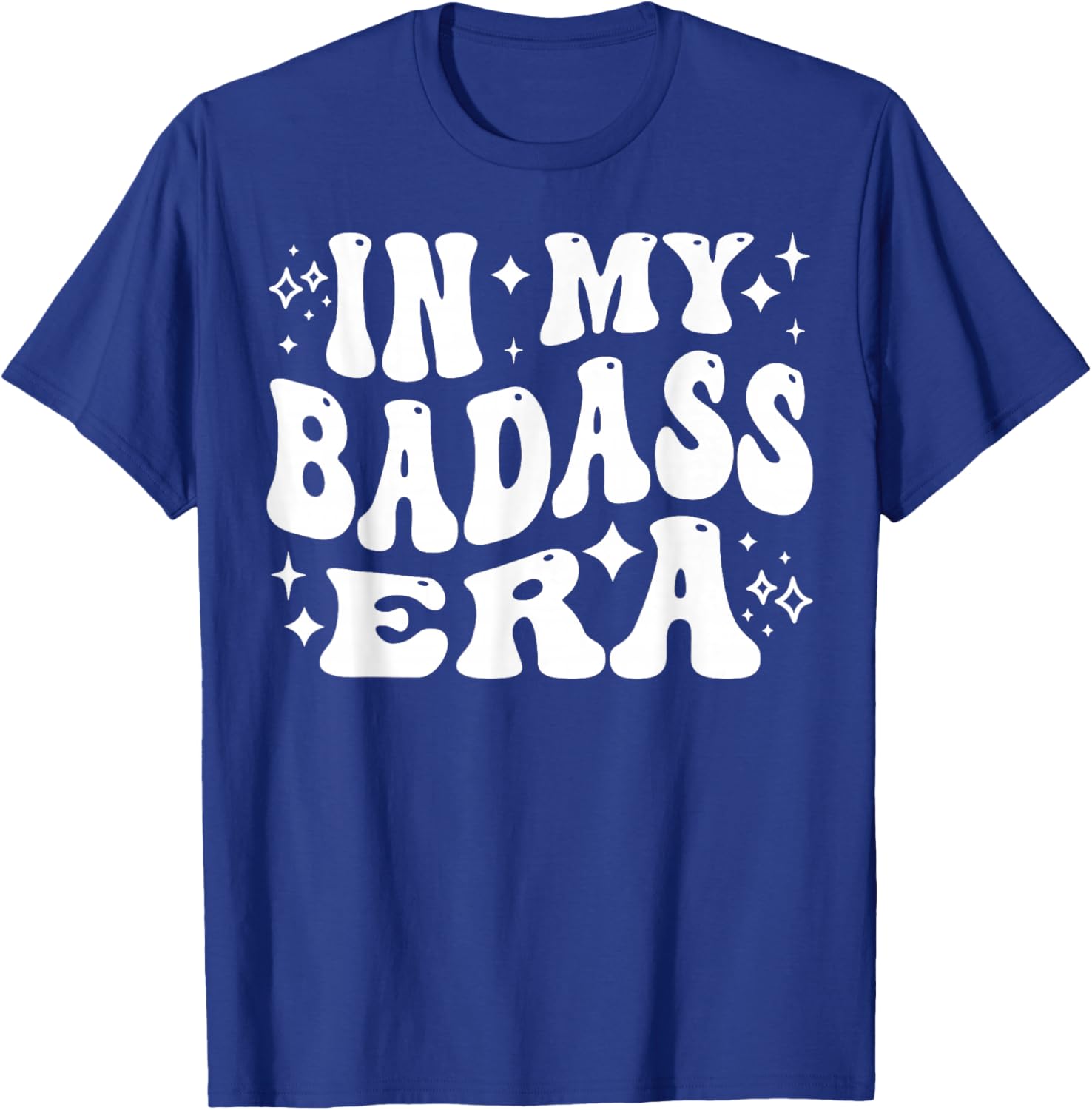 In My Badass Era - Funny Rebel, Tough T-Shirt - T-Shirt | Royal
